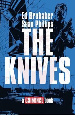 The Knives: A Criminal Book - Ed Brubaker