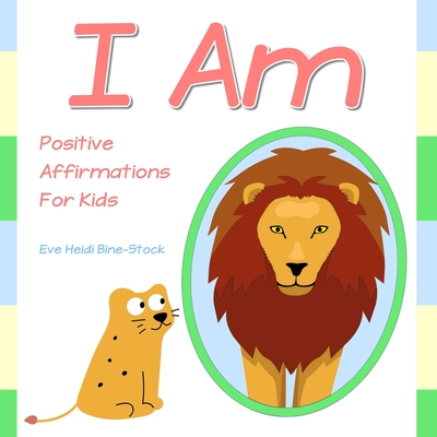 I Am: Positive Affirmations for Kids - Eve Heidi Bine-stock