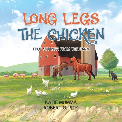 Long Legs the Chicken - Katie Mumma