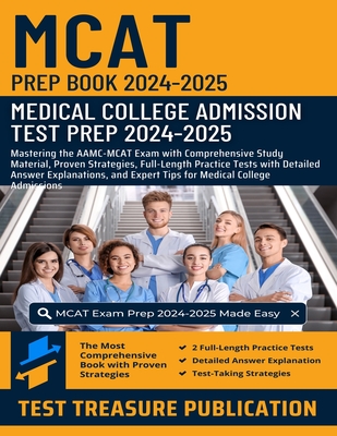 Coperta cărții 'MCAT Prep Book 2024-2025: Medical College Admission Test Prep: Mastering AAMC-MCAT Exam with Comprehensive Study'