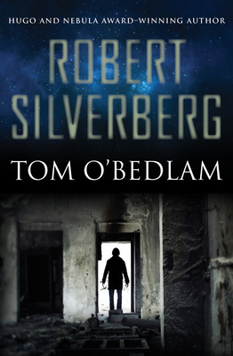 Tom O'Bedlam - Robert Silverberg