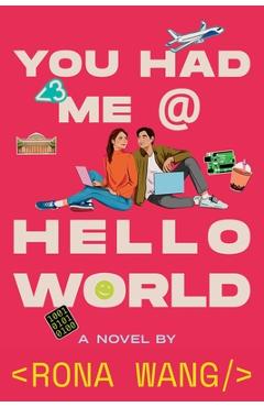 Coperta cărții 'You Had Me at Hello World - Rona Wang'