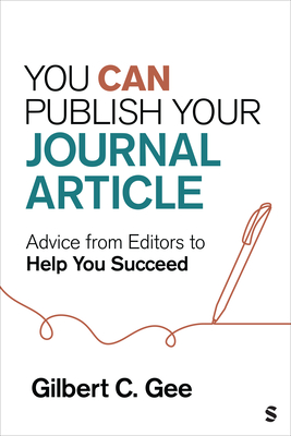 Coperta cărții 'You Can Publish Your Journal Article: Advice from Editors to Help You Succeed - Gilbert C. Gee'