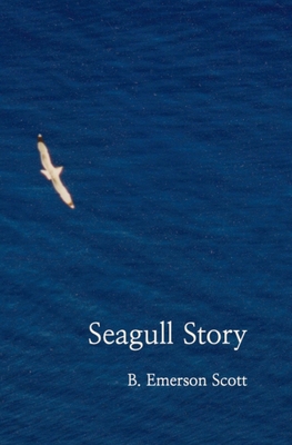 Seagull Story - B. Emerson Scott