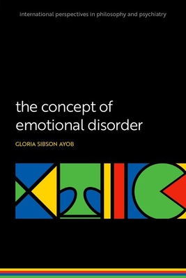 The Concept of Emotional Disorder - Gloria Sibson Ayob