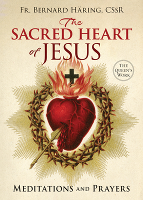 The Sacred Heart of Jesus: Meditations and Prayers 828782 - Bernard Häring