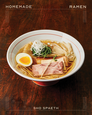 Homemade Ramen - Sho Spaeth