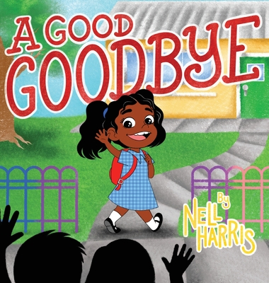 A Good Goodbye - Nell Harris
