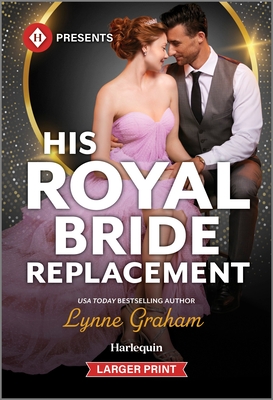 Coperta cărții 'His Royal Bride Replacement - Lynne Graham'