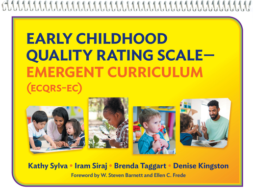 Early Childhood Quality Rating Scale--Emergent Curriculum (Ecqrs-Ec) - Kathy Sylva