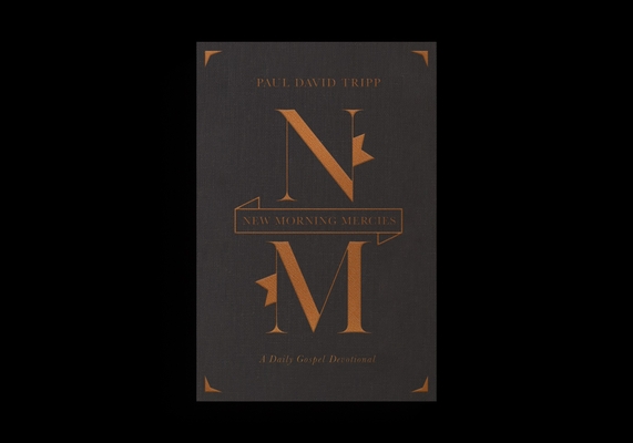 New Morning Mercies: A Daily Gospel Devotional (Gift Edition) - Paul David Tripp