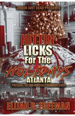 Coperta cărții 'Hittin' Licks For The Holidays: Atlanta - Elijah R. Freeman'