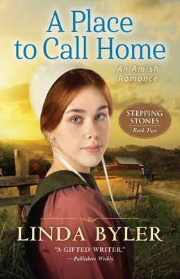 A Place to Call Home: An Amish Romance - Linda Byler