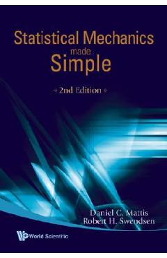 Coperta cărții 'Statistical Mechanics Made Simple (2nd Edition) - Daniel C. Mattis'