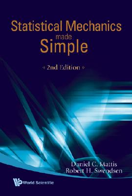 Coperta cărții 'Statistical Mechanics Made Simple (2nd Edition) - Daniel C. Mattis'