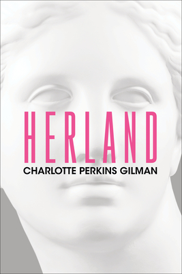 Herland - Charlotte Perkins Gilman