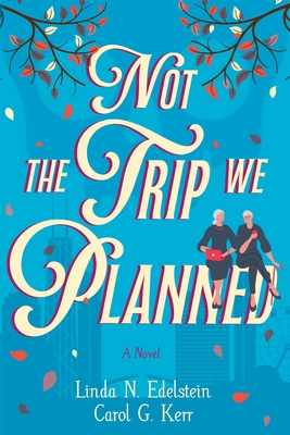 Coperta cărții 'Not the Trip We Planned - Linda N. Edelstein'