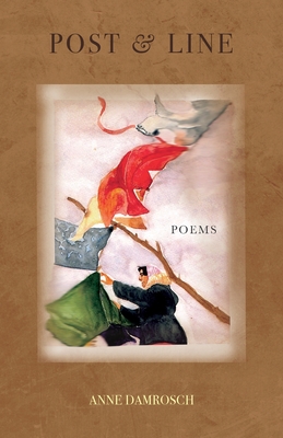 Coperta cărții 'Post & Line: Poems - Anne Damrosch'