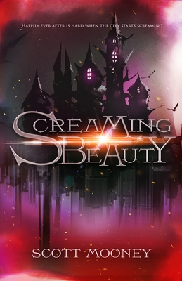 Screaming Beauty - Scott Mooney