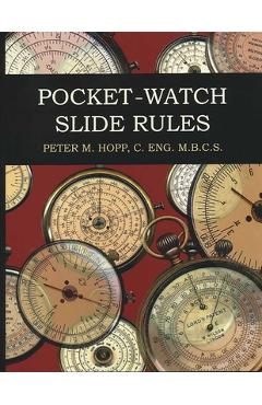 Coperta cărții 'Pocket-Watch Slide Rules - Peter M. Hopp'