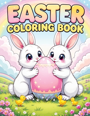 Easter Coloring Book: Cute Easy and Simple Springtime Designs for Kids Featuring Bunnies, Eggs, Baskets and More for Fun Party Favors and Gifts - Childlike Mischievous