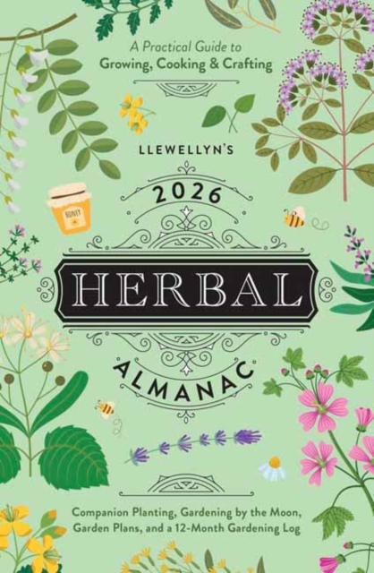 Llewellyn's 2026 Herbal Almanac: A Practical Guide to Growing, Cooking & Crafting -