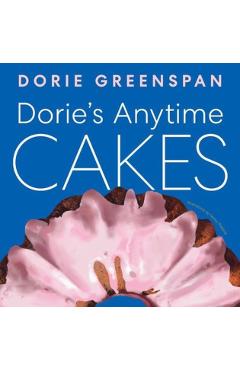 Dorie's Anytime Cakes - Dorie Greenspan