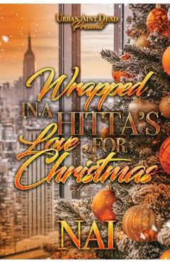 Coperta cărții 'Wrapped Up In A Hitta's Love For Christmas: An Urban Christmas Romance -'