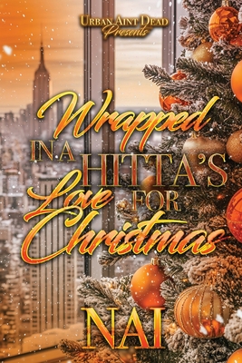 Coperta cărții 'Wrapped Up In A Hitta's Love For Christmas: An Urban Christmas Romance -'