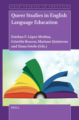 Queer Studies in English Language Education - Esteban F. López-medina