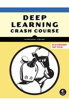 Poza produsului Deep Learning Crash Course - Giovanni Volpe