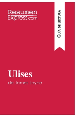 Ulises de James Joyce (Guía de lectura): Resumen y análisis completo - 