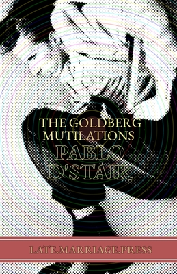 Coperta cărții 'The Goldberg Mutilations - Pablo D'stair'