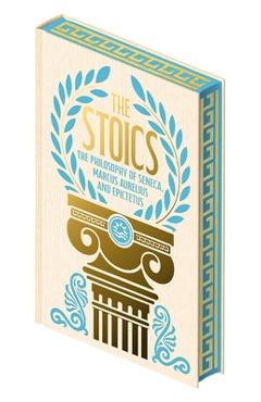 Coperta cărții 'The Stoics: The Philosophy of Seneca, Epictetus and Marcus Aurelius - Marcus Aurelius'