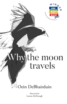 Why the moon travels - Oein Debhairduin
