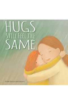 Hugs Still Feel the Same - Kiralee Strong