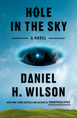 Hole in the Sky - Daniel H. Wilson