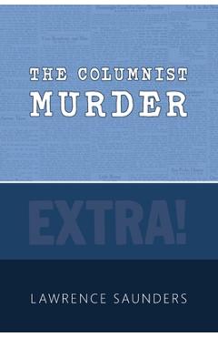 Coperta cărții 'The Columnist Murder - Lawrence Saunders'