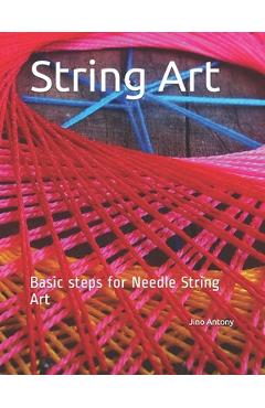 Coperta cărții 'String Art: Basic steps for Needle String Art - Jino Antony'