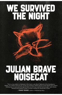 Poza produsului We Survived the Night - Julian Brave Noisecat