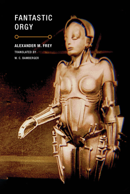 Fantastic Orgy - Alexander M. Frey