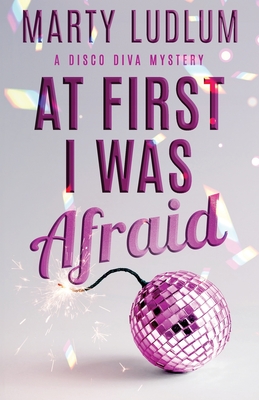 Coperta cărții 'At First I Was Afraid - Marty Ludlum'