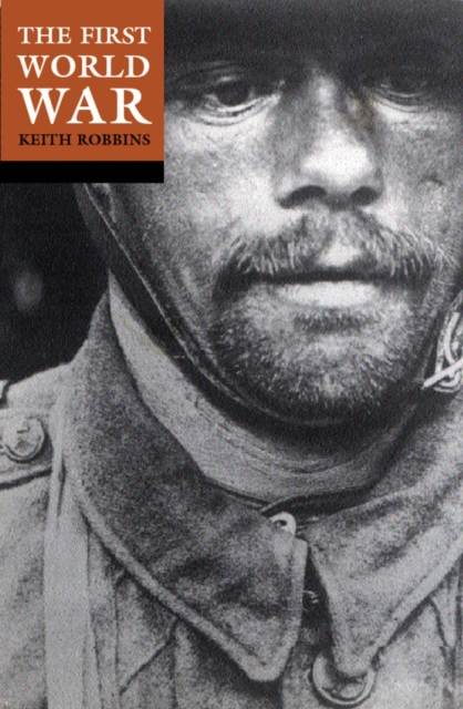 The First World War - Keith Robbins