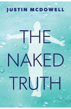 Coperta cărții 'The Naked Truth - Justin Mcdowell'