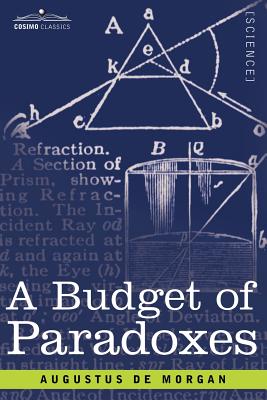 A Budget of Paradoxes - Augustus De Morgan