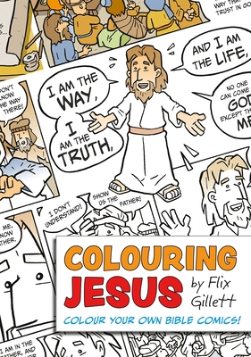 Colouring Jesus: Colour Your Own Bible Comics! - Flix Gillett