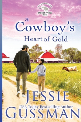 A Cowboy's Heart of Gold - Jessie Gussman