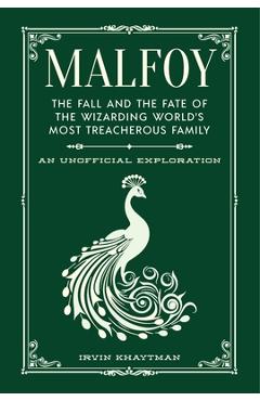 Poza produsului Malfoy: The Fall and the Fate of the Wizarding World's Most Treacherous Family - Irvin Khaytman