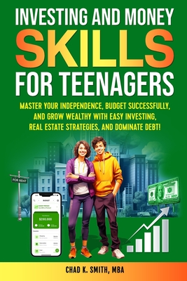 Investing and Money Skills for Teenagers - Chad Smith