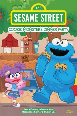 Sesame Street: Cookie Monster's Dinner Party - Mary Kenney